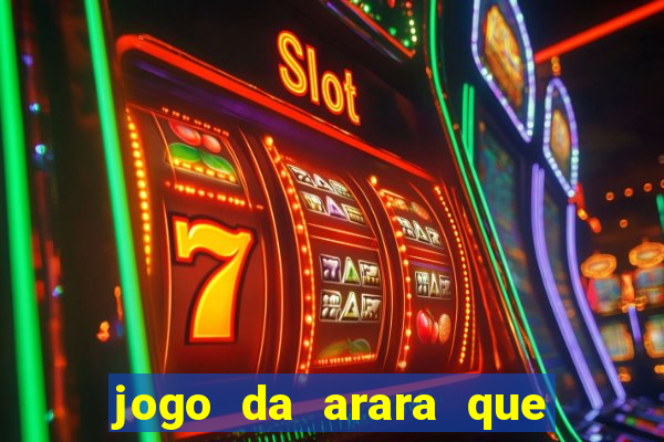 jogo da arara que ganha dinheiro